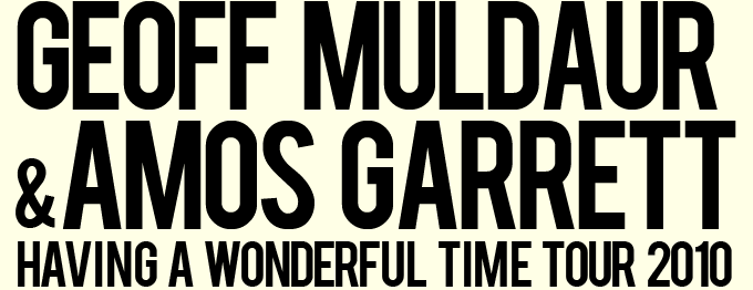 Geoff Muldaur & Amos Garrett -Having a Wonderful Time Tour 2010-